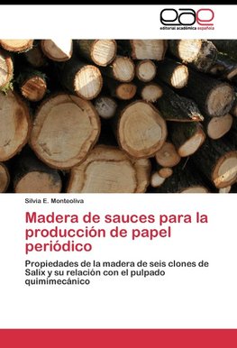 Madera de sauces para la producción de papel periódico