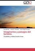 Imaginarios y paisajes del turismo.