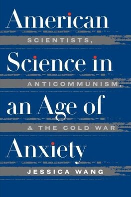 American Science in an Age of Anxiety