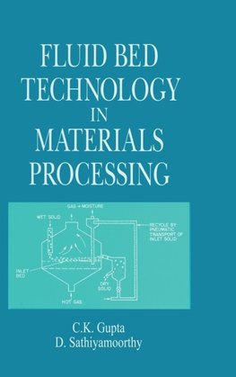 Gupta, C: Fluid Bed Technology in Materials Processing