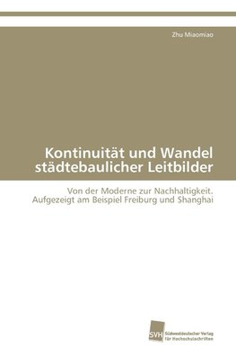 Kontinuität und Wandel städtebaulicher Leitbilder