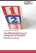 Las Matemáticas y el Juego en la Escuela