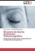 Bruxismo de Sueño: Evaluación Polisomnográfica