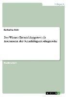 Der Wiener Entwicklungstest als Instrument der Schulfähigkeitsdiagnostik