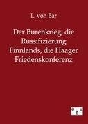 Der Burenkrieg, die Russifizierung Finnlands, die Haager Friedenskonferenz