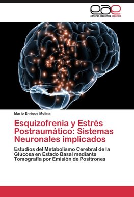 Esquizofrenia y Estrés Postraumático: Sistemas Neuronales implicados