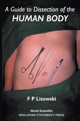 A Guide to Dissection of the Human Body