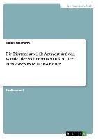 Die Piratenpartei als Antwort auf den Wandel der Sicherheitspolitik in der Bundesrepublik Deutschland?