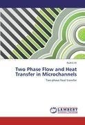 Two Phase Flow and Heat Transfer in Microchannels