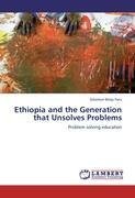 Ethiopia and the Generation that Unsolves Problems