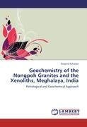 Geochemistry of the Nongpoh Granites and the Xenoliths, Meghalaya, India