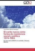 El canto nuevo como forma de resistencia social y política   1974-1983