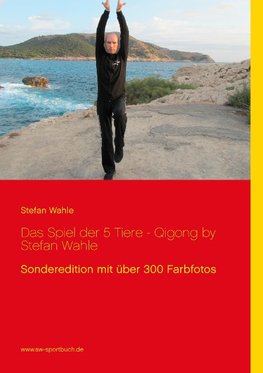 Das Spiel der 5 Tiere - Qigong by Stefan Wahle