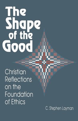 Layman, C:  The Shape of the Good