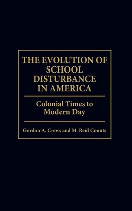 The Evolution of School Disturbance in America