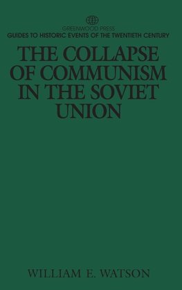 The Collapse of Communism in the Soviet Union