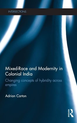 Mixed-Race and Modernity in Colonial India