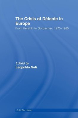 Nuti, L: Crisis of Détente in Europe