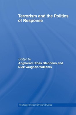 Stephens, A: Terrorism and the Politics of Response