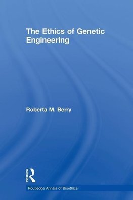 Berry, R: Ethics of Genetic Engineering