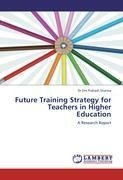 Future Training Strategy for Teachers in Higher Education