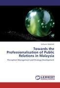 Towards the Professionalisation of Public Relations in Malaysia