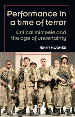 Hughes, J: Performance in a time of terror