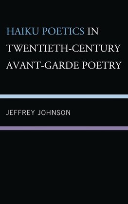 Haiku Poetcs in Twentieth Century Avant-Garde Poetry