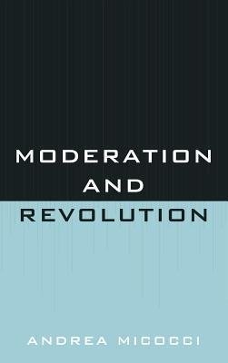 Moderation and Revolution