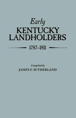 Early Kentucky Landholders, 1787-1811