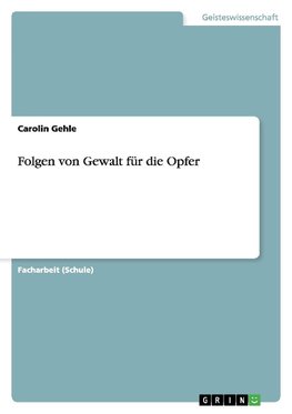 Folgen von Gewalt für die Opfer