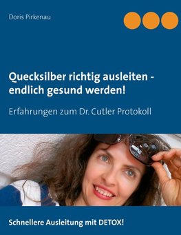 Quecksilber richtig ausleiten -  endlich gesund werden!