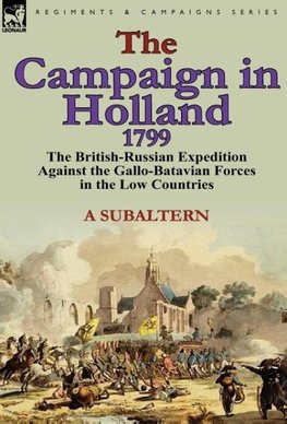 The Campaign in Holland, 1799