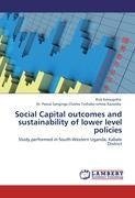 Social Capital outcomes and sustainability of lower level   policies