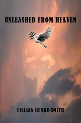 Unleashed from Heaven