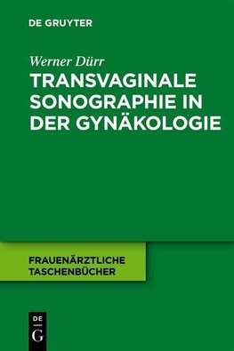 Transvaginale Sonographie in der Gynäkologie