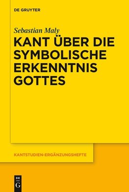 Kant über die symbolische Erkenntnis Gottes