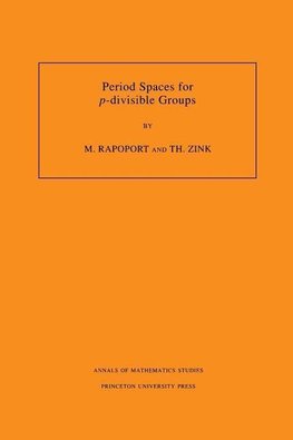 Period Spaces for p-divisible Groups (AM-141), Volume 141