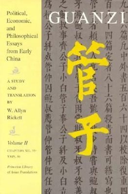 Rickett, W: Guanzi - Political, Economic, and Philosophical