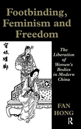 Footbinding, Feminism and Freedom