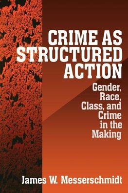 Messerschmidt, J: Crime as Structured Action