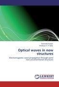 Optical waves in new structures