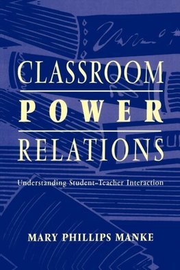 Manke, M: Classroom Power Relations