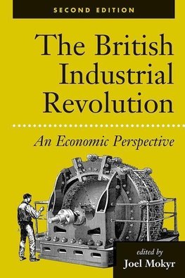 Mokyr, J: British Industrial Revolution