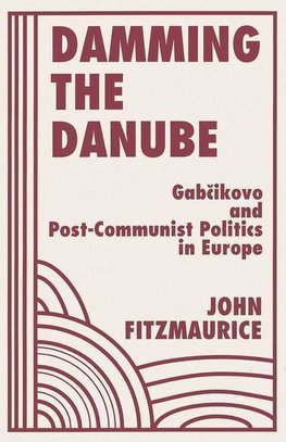 Fitzmaurice, J: Damming The Danube