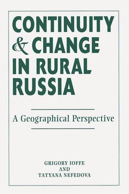 Ioffe, G: Continuity And Change In Rural Russia A Geographic