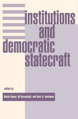 Heper, M: Institutions And Democratic Statecraft