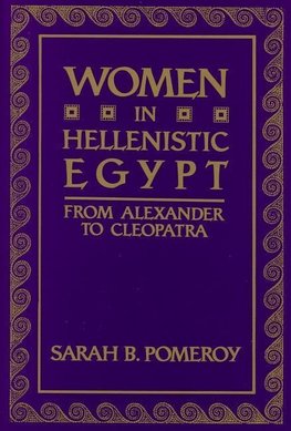 Pomeroy, S:  Women in Hellenistic Egypt