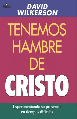 Tenemos Hambre de Cristo