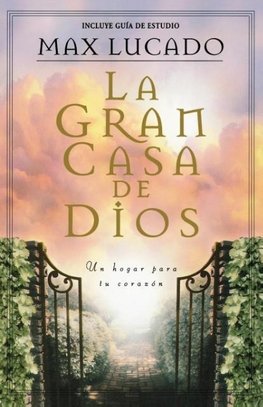 La Gran Casa de Dios = The Great House of God